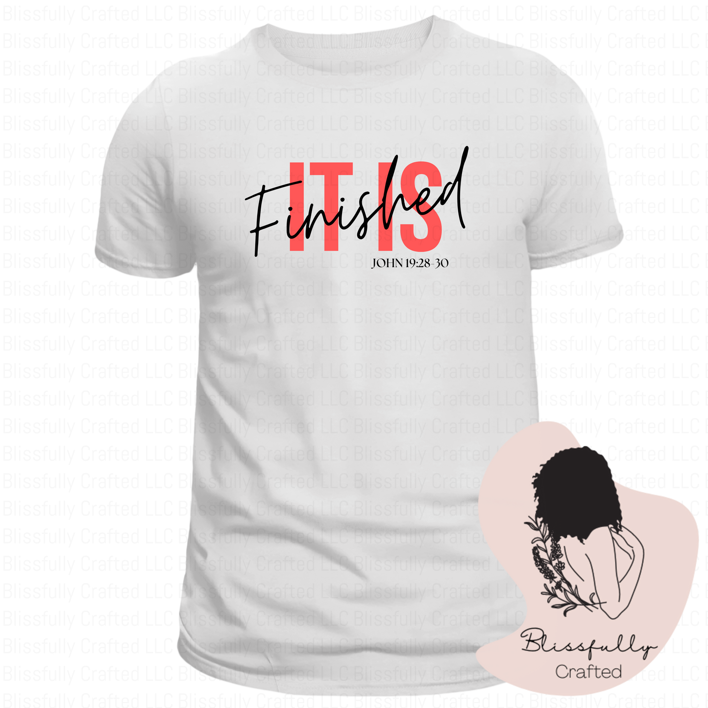 It Is Finished Adult T-Shirt Unisex