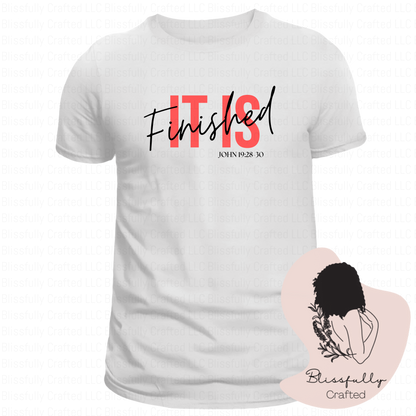 It Is Finished Adult T-Shirt Unisex
