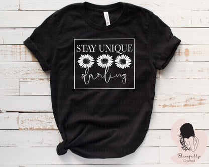 Stay Unique Darling (Adult Unisex Small-2XL)