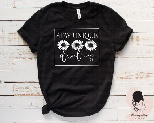 Stay Unique Darling (Adult Unisex Small-2XL)
