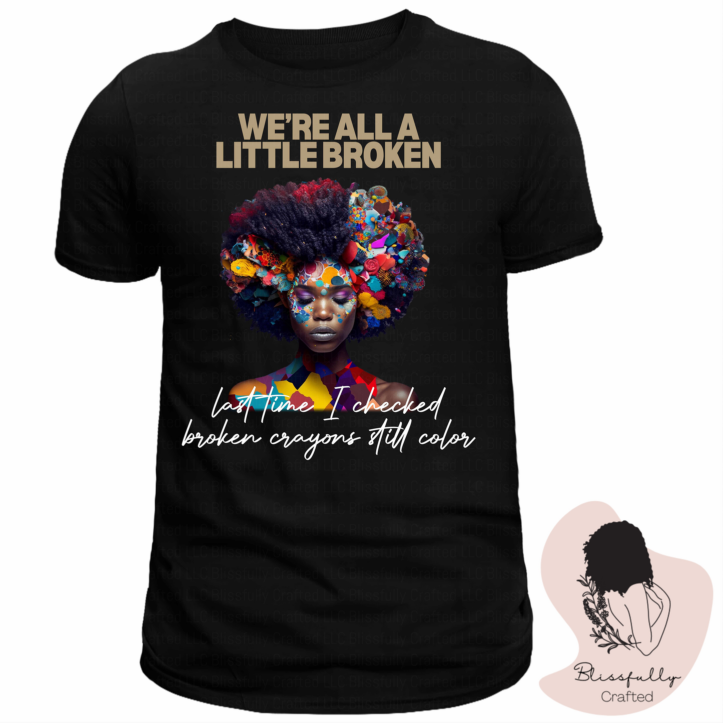 Broken Crayons Still Color Adult T-Shirt Unisex